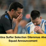 Argentina Suffer Selection Dilemmas Ahead Of Squad Announcement 1 Argentina Suffer Selection Dilemmas Ahead Of Squad Announcement