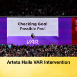Arteta Hails VAR Intervention Arteta Hails VAR Intervention