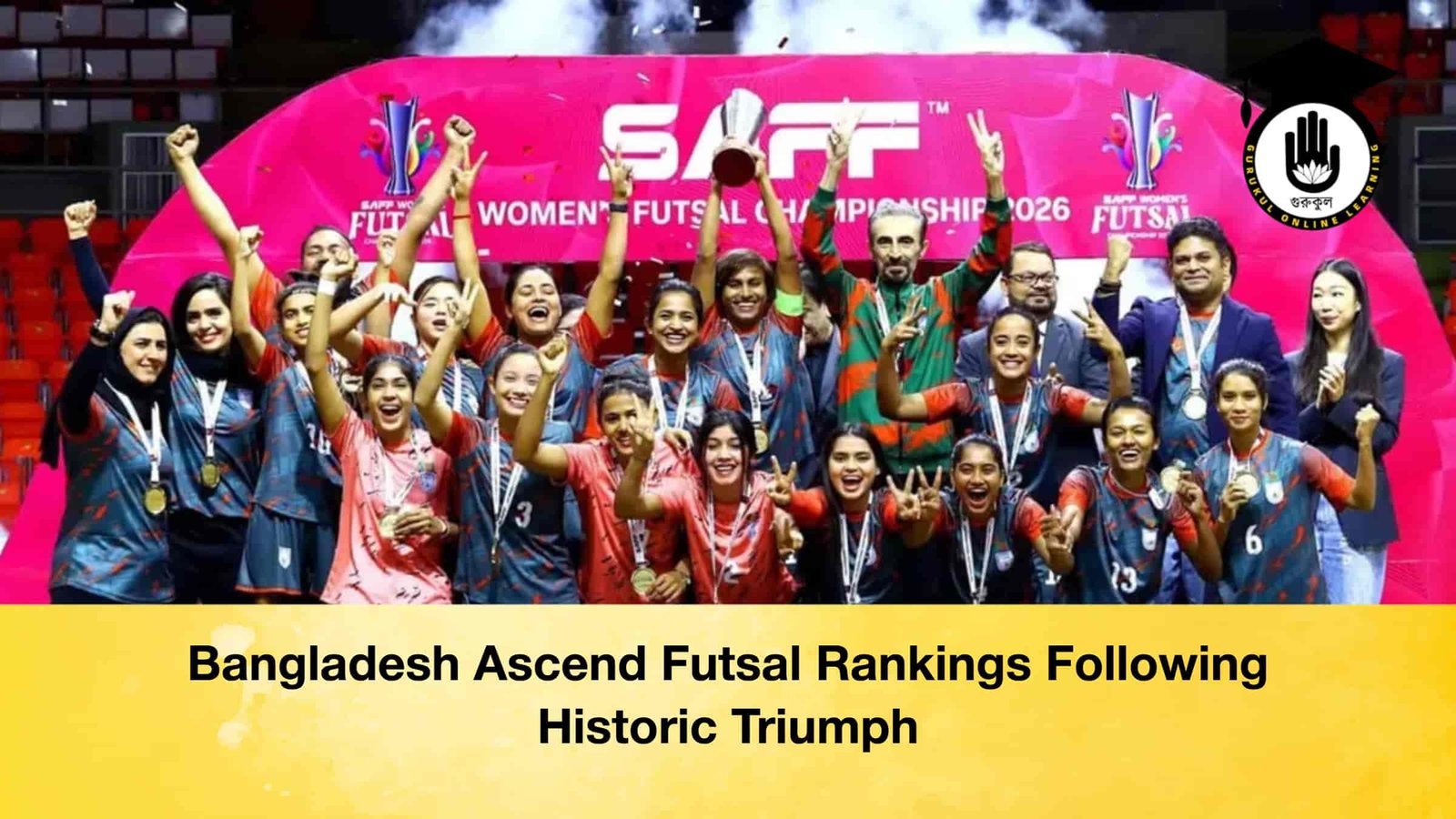 Bangladesh Ascend Futsal Rankings Following Historic Triumph