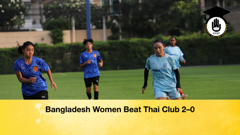 Bangladesh Women Beat Thai Club 2–0 Bangladesh Women Beat Thai Club 2–0