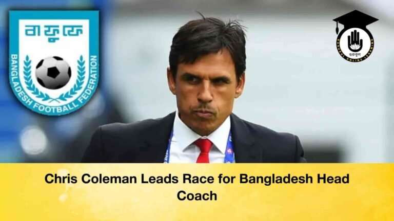 Chris Coleman Leads Race for Bangladesh Head Coach