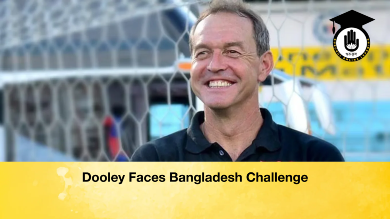 Dooley Faces Bangladesh Challenge Dooley Faces Bangladesh Challenge