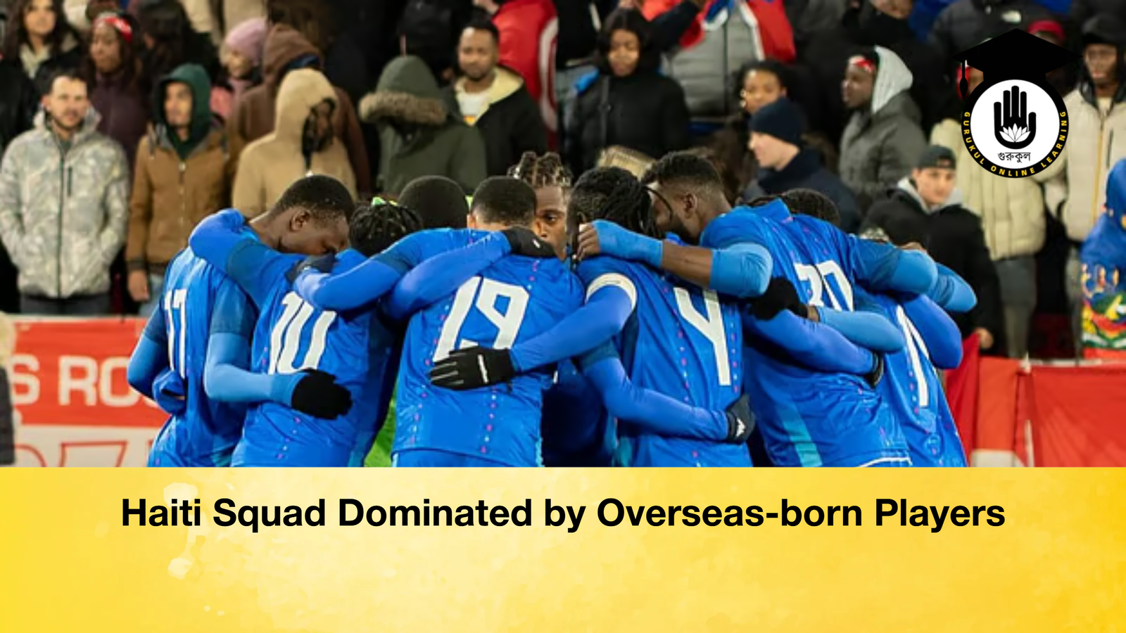 Haiti Squad Dominated by Overseas born Players Haiti Squad Dominated by Overseas-born Players