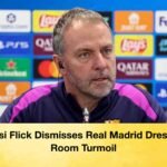 Hansi Flick Dismisses Real Madrid Dressing Room Turmoil
