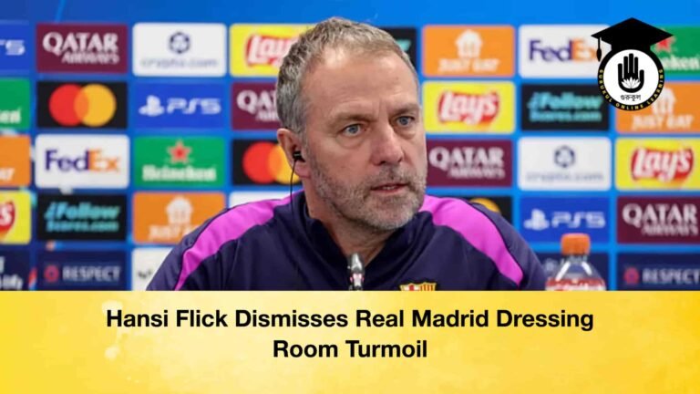Hansi Flick Dismisses Real Madrid Dressing Room Turmoil