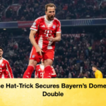 Kane Hat Trick Secures Bayerns Domestic Double Kane Hat-Trick Secures Bayern’s Domestic Double