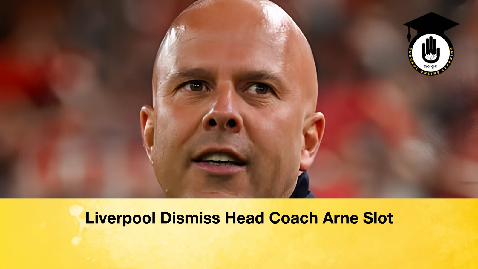 Liverpool Dismiss Head Coach Arne Slot Liverpool Dismiss Head Coach Arne Slot