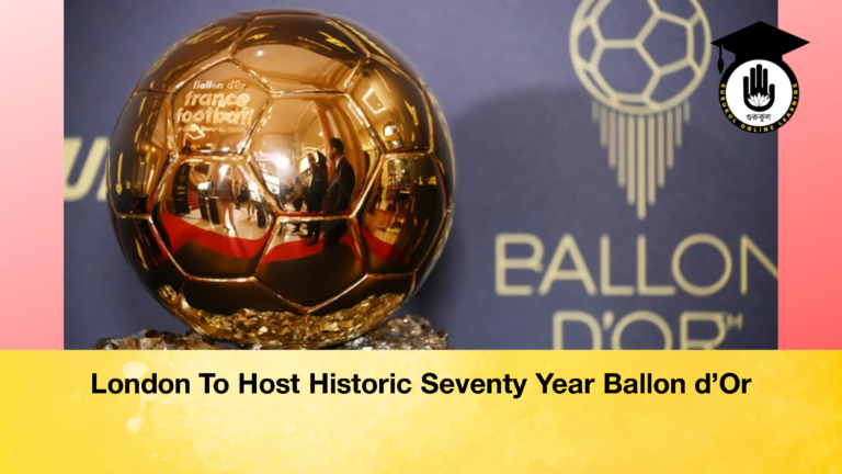 London To Host Historic Seventy Year Ballon dOr 1 London To Host Historic Seventy Year Ballon d’Or