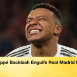 Mbappe Backlash Engulfs Real Madrid Fans Mbappé Backlash Engulfs Real Madrid Fans