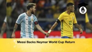 Messi Backs Neymar World Cup Return 1 Messi Backs Neymar World Cup Return