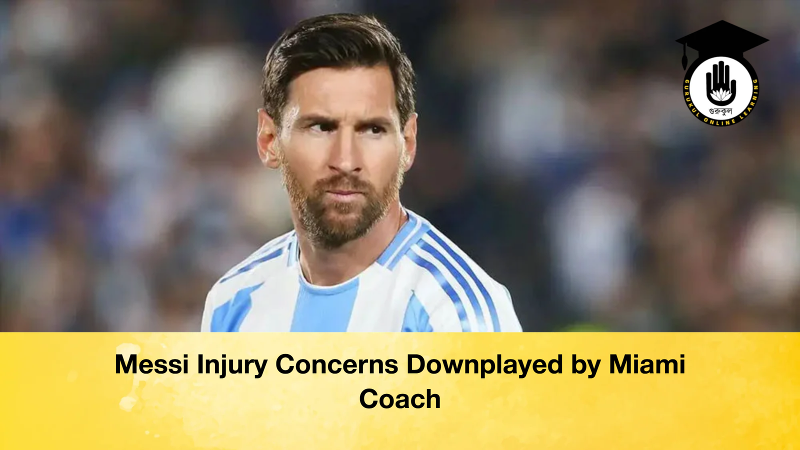Messi Injury Concerns Downplayed by Miami Coach Messi Injury Concerns Downplayed by Miami Coach
