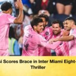Messi Scores Brace in Inter Miami Eight-Goal Thriller