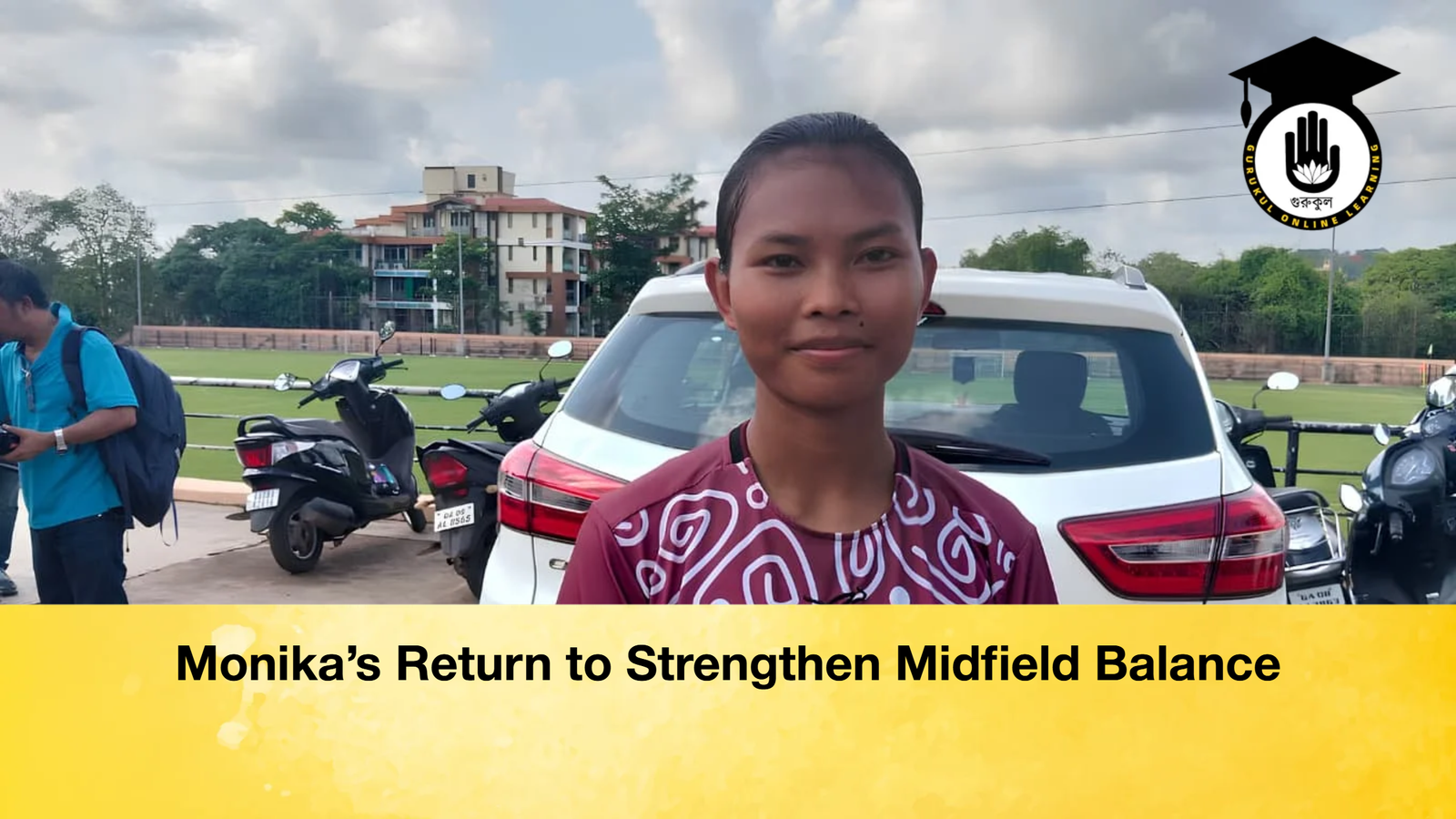 Monikas Return to Strengthen Midfield Balance Monika’s Return to Strengthen Midfield Balance