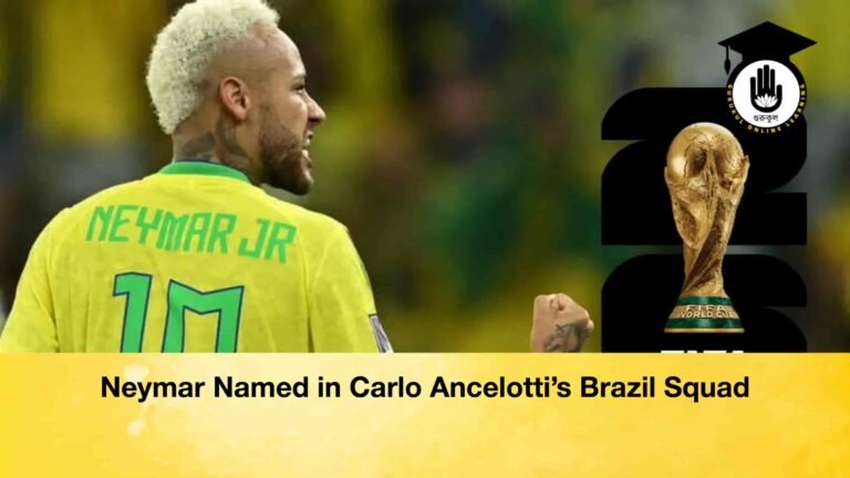 Neymar Named in Carlo Ancelotti’s Brazil Squad