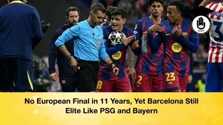 No European Final in 11 Years, Yet Barcelona Still Elite Like PSG and Bayern
