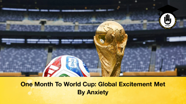One Month To World Cup Global Excitement Met By Anxiety 2 One Month To World Cup: Global Excitement Met By Anxiety