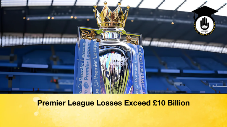 Premier League Losses Exceed 10 Billion Premier League Losses Exceed £10 Billion