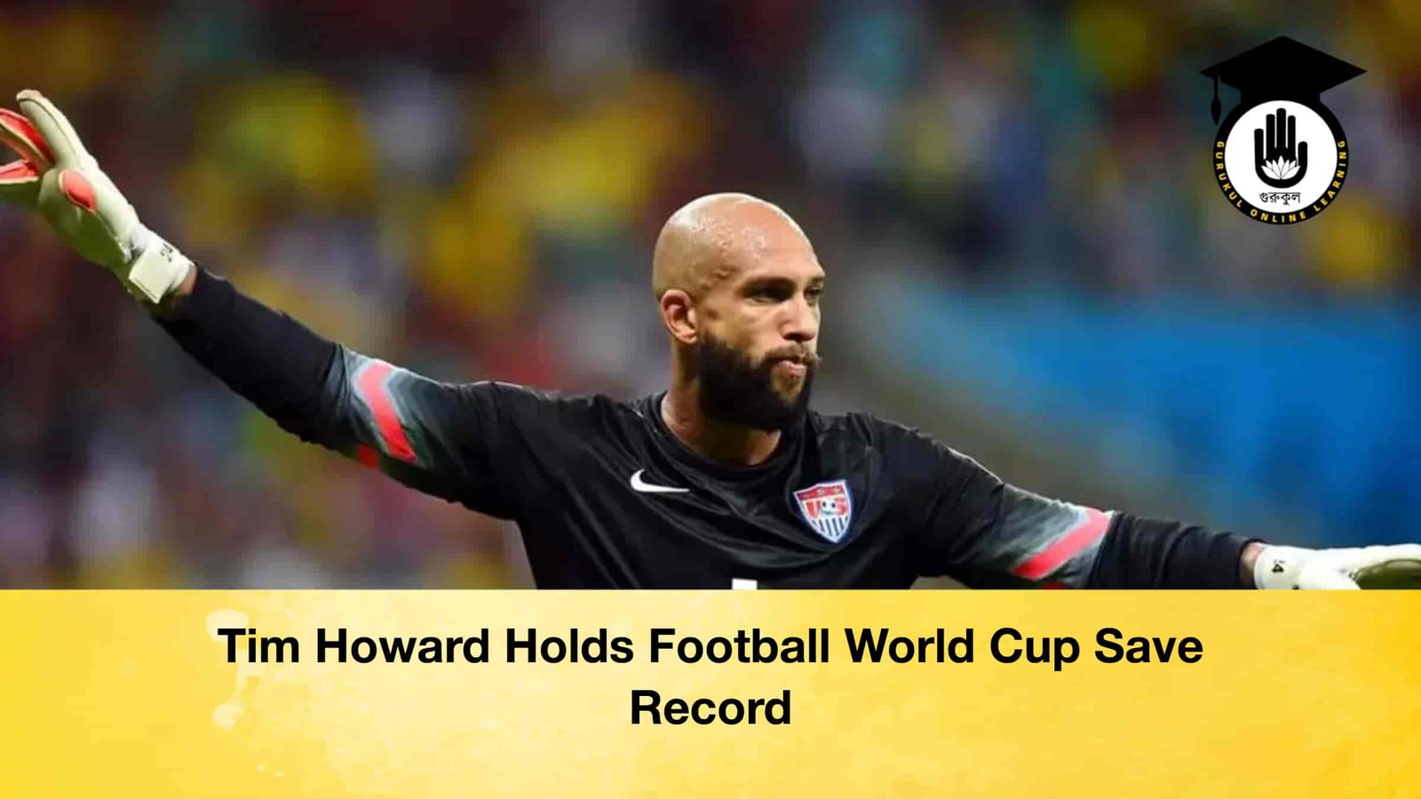 Tim Howard Holds Football World Cup Save Record