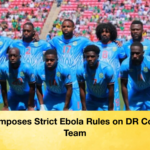 US Imposes Strict Ebola Rules on DR Congo Team US Imposes Strict Ebola Rules on DR Congo Team