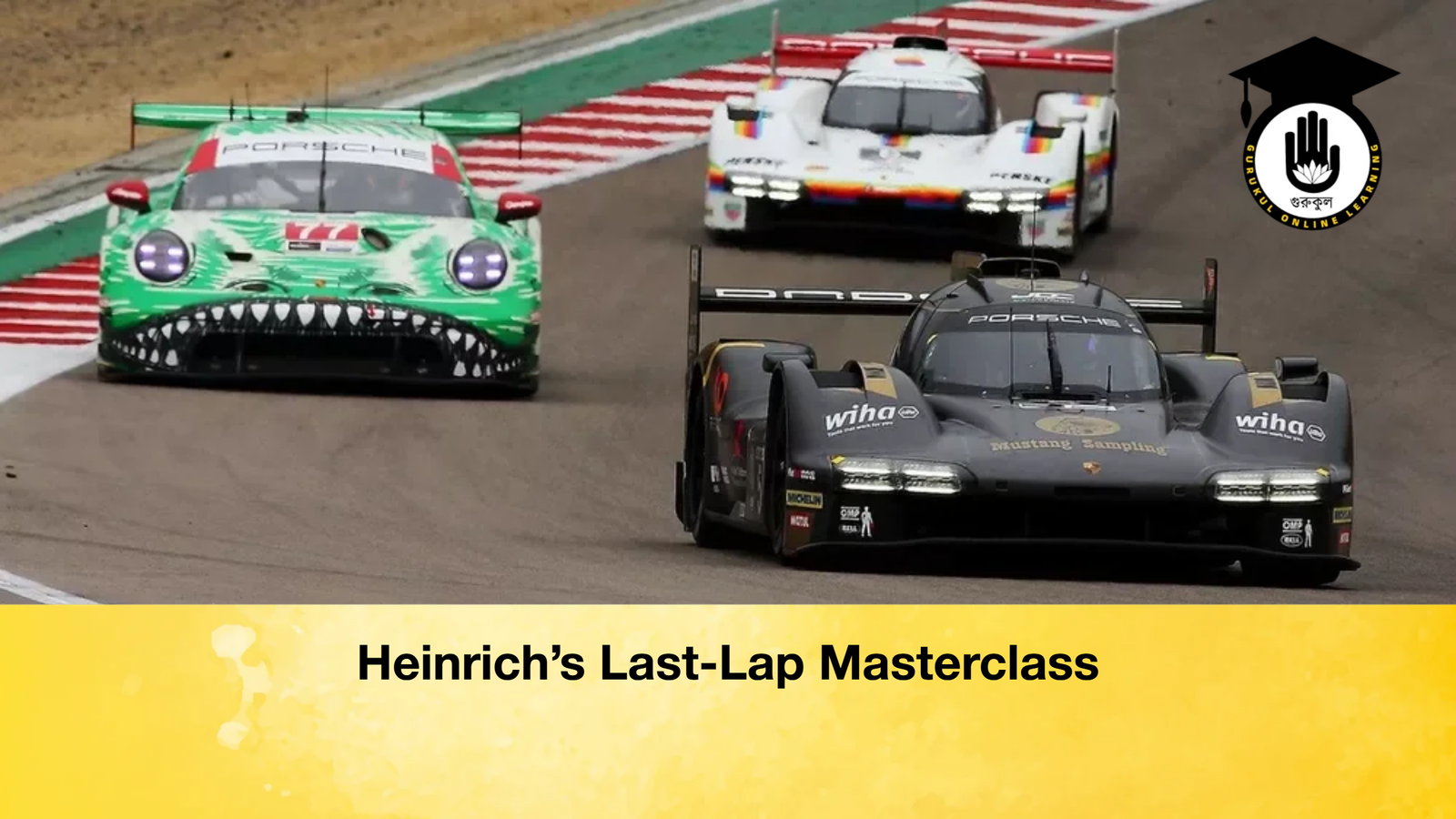 Heinrich's Last-Lap Masterclass