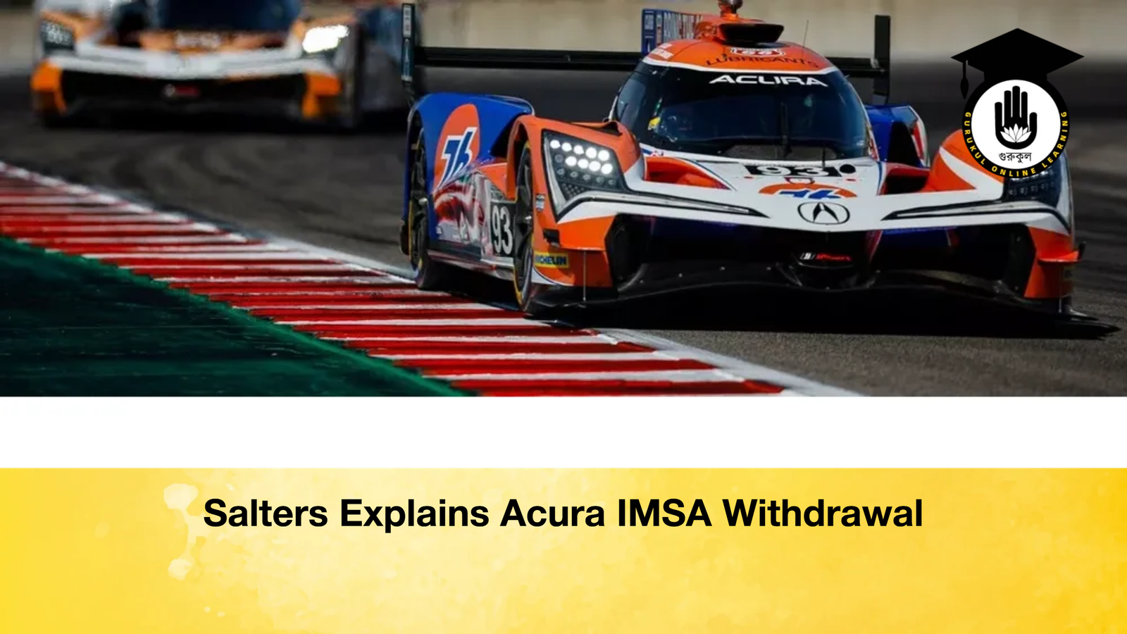 Salters Explains Acura IMSA Withdrawal