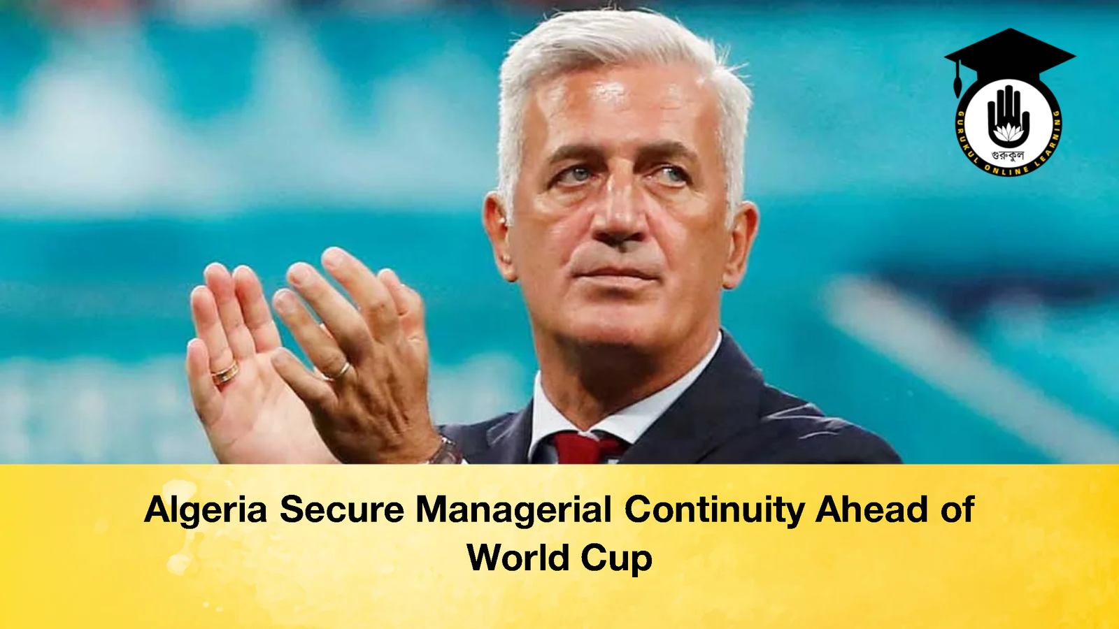 Algeria Secure Managerial Continuity Ahead of World Cup 1 Algeria Secure Managerial Continuity Ahead of World Cup