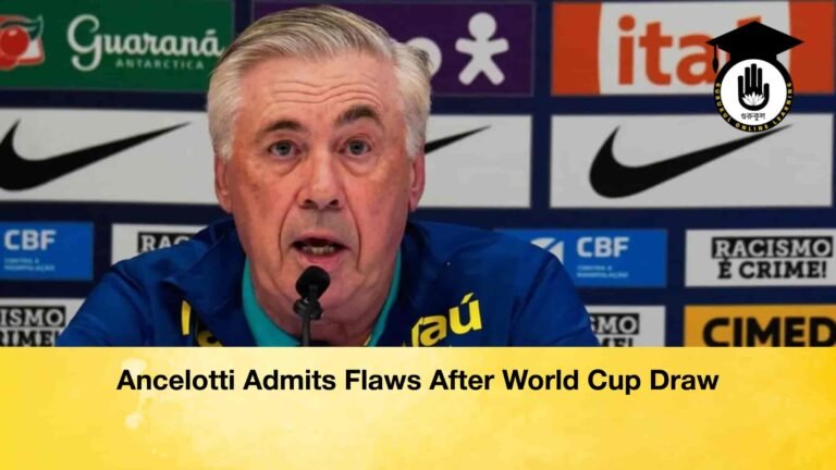 Ancelotti Admits Flaws After World Cup Draw