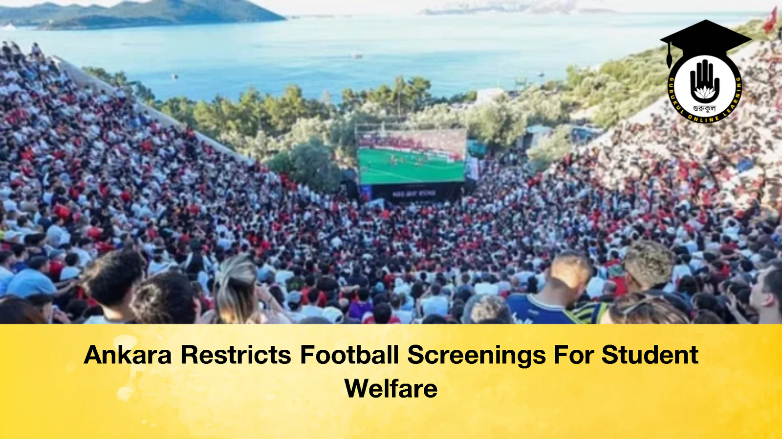 Ankara Restricts Football Screenings For Student Welfare 1 Ankara Restricts Football Screenings For Student Welfare Ankara Restricts Football Screenings For Student Welfare 2 Ankara Restricts Football Screenings For Student Welfare