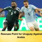 Araújo Rescues Point for Uruguay Against Saudi Arabia