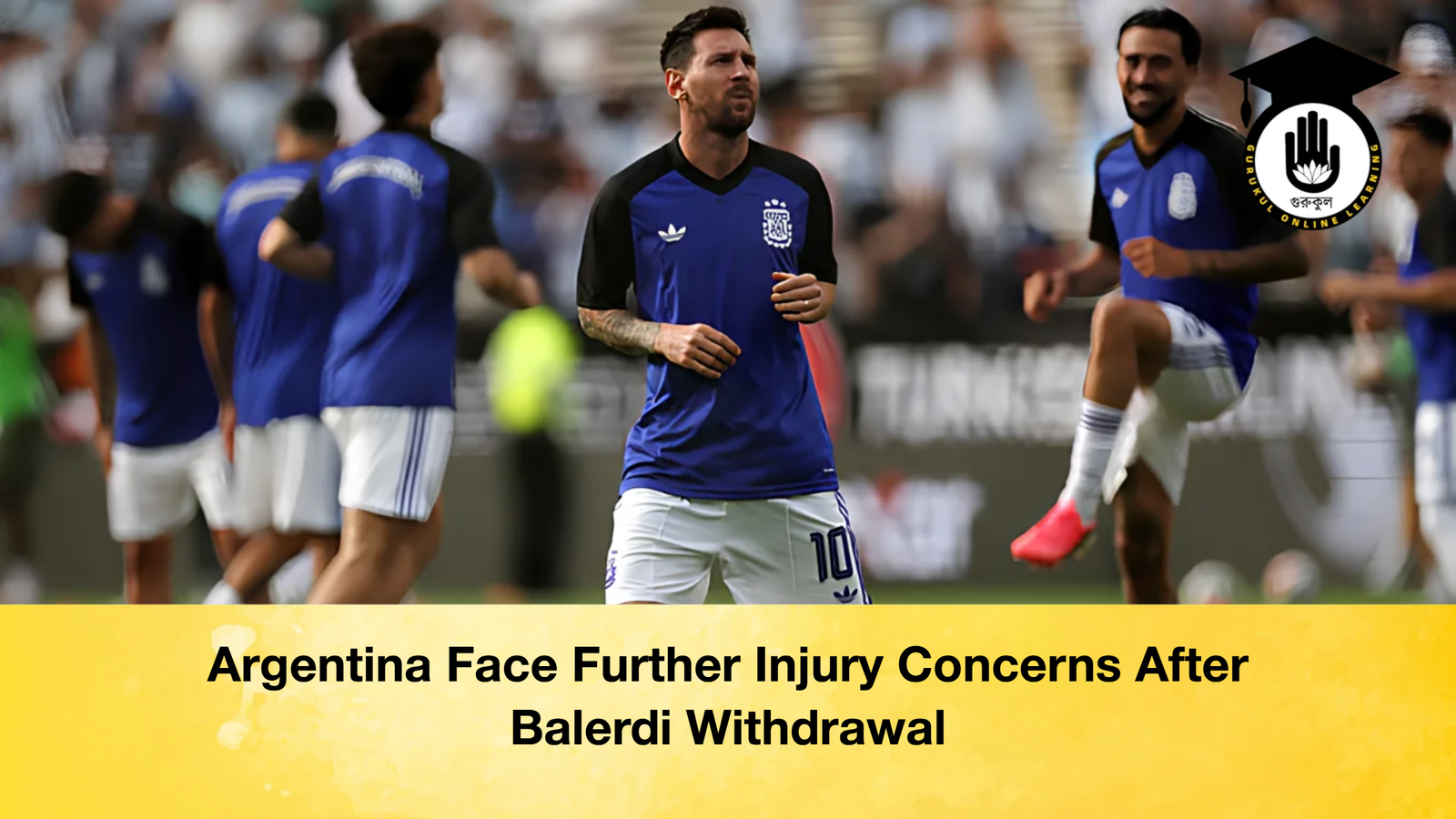 Argentina Face Further Injury Concerns After Balerdi Withdrawal 1 Argentina Face Further Injury Concerns After Balerdi Withdrawal Argentina Face Further Injury Concerns After Balerdi Withdrawal Argentina Face Further Injury Concerns After Balerdi Withdrawal
