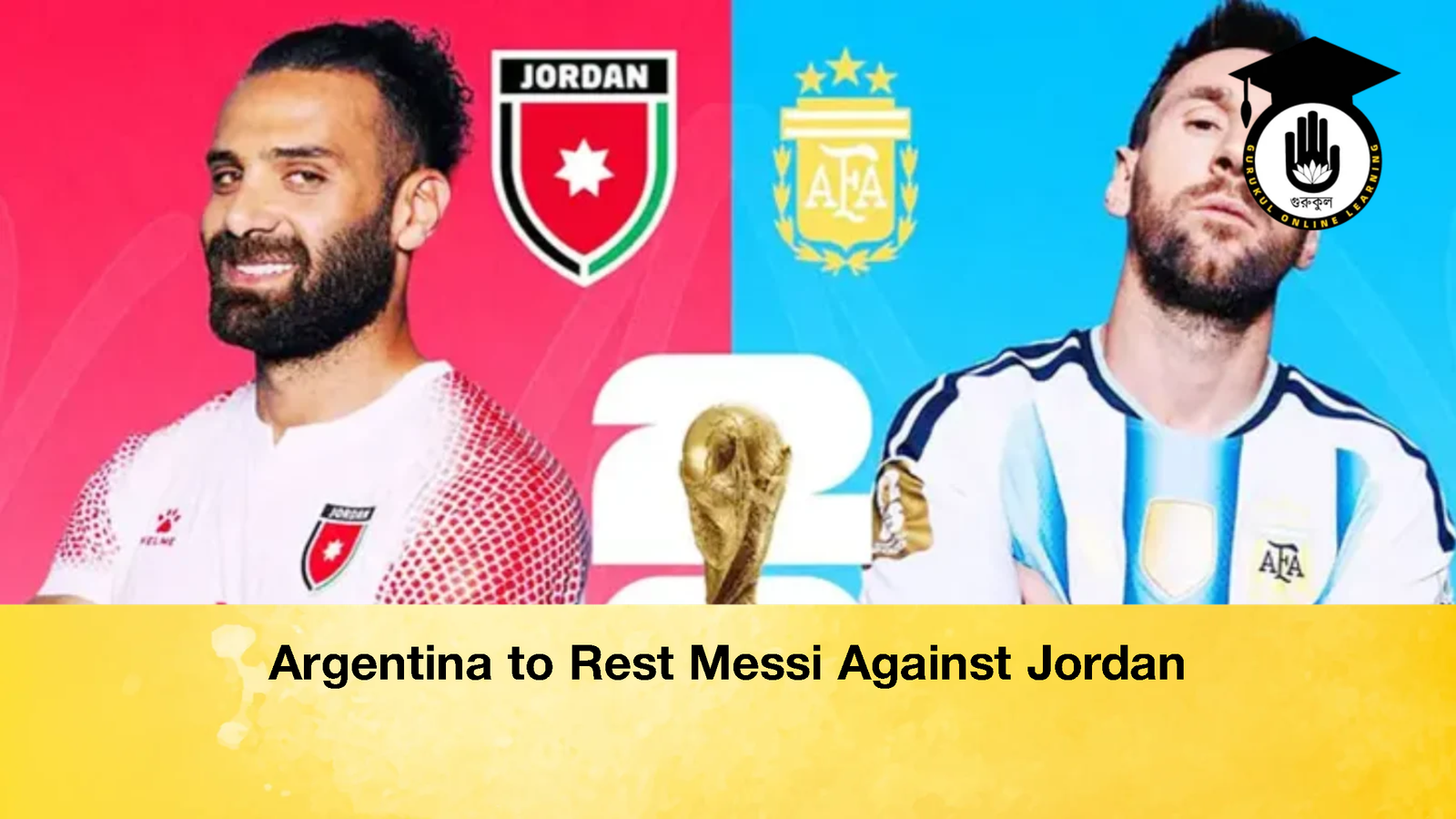 Argentina to Rest Messi Against Jordan 3 Argentina to Rest Messi Against Jordan