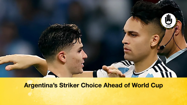 Argentinas Striker Choice Ahead of World Cup Argentina’s Striker Choice Ahead of World Cup