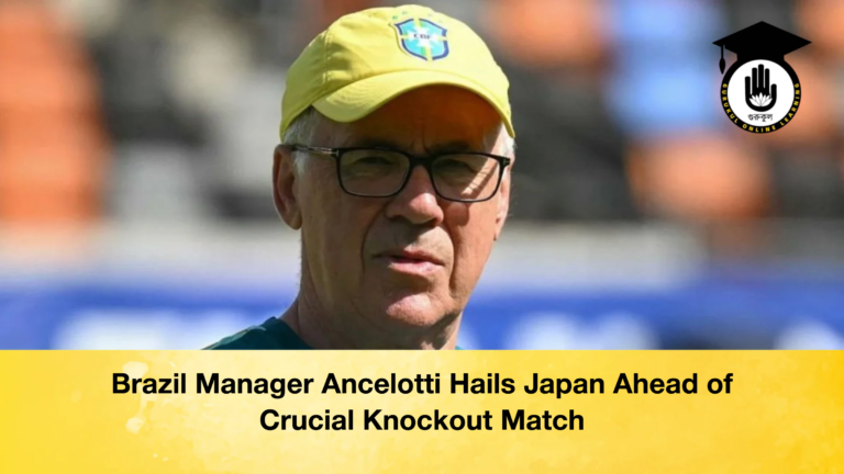 Brazil Manager Ancelotti Hails Japan Ahead of Crucial Knockout Match 2 Brazil Manager Ancelotti Hails Japan Ahead of Crucial Knockout Match