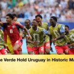 Cape Verde Hold Uruguay in Historic Match