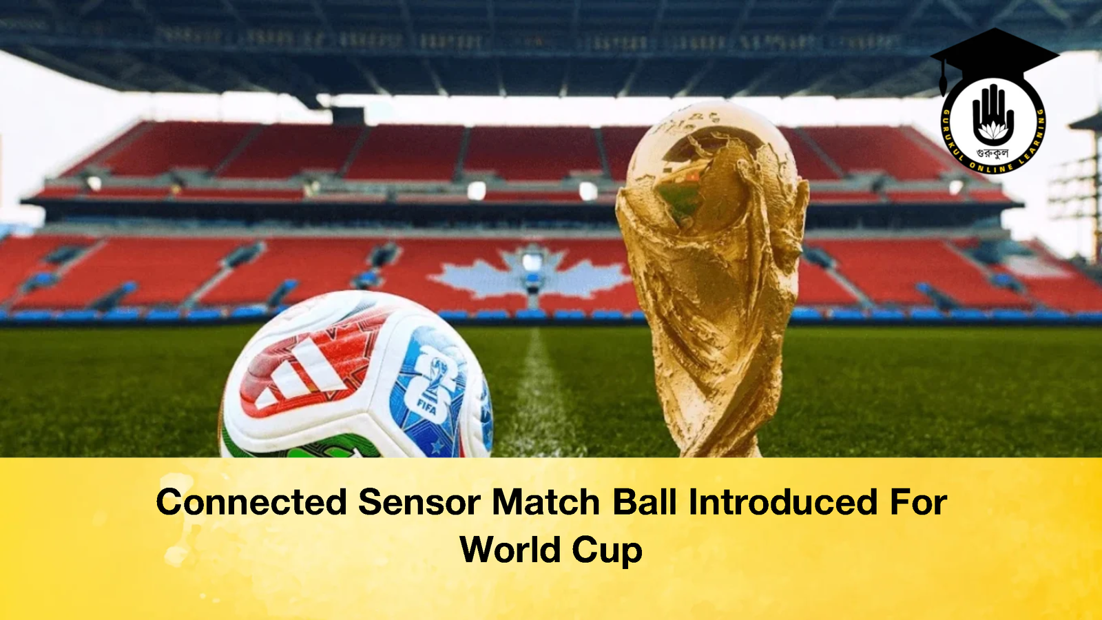 Connected Sensor Match Ball Introduced For World Cup 1 Connected Sensor Match Ball Introduced For World Cup Connected Sensor Match Ball Introduced For World Cup 2 Connected Sensor Match Ball Introduced For World Cup