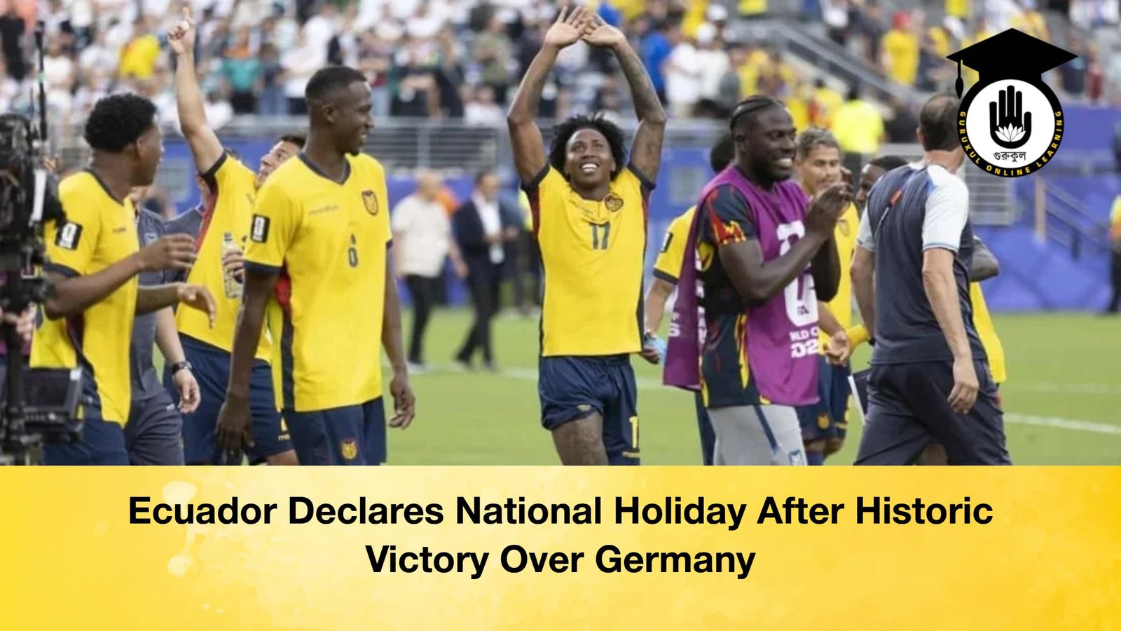 Ecuador Declares National Holiday After Historic Victory Over Germany 1 Ecuador Declares National Holiday After Historic Victory Over Germany