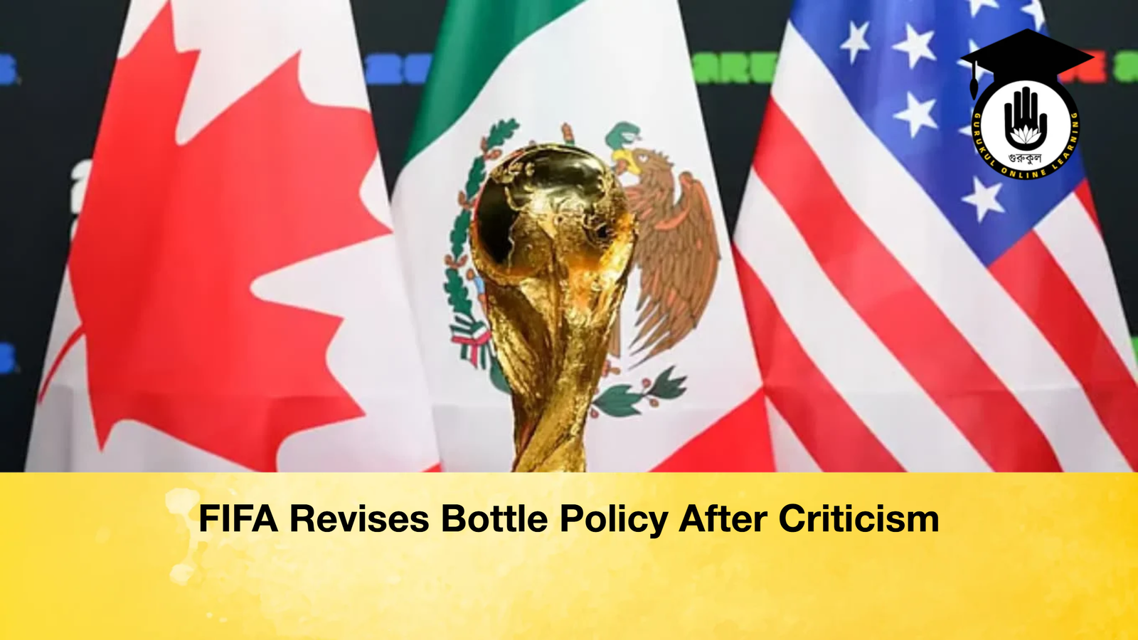 FIFA Revises Bottle Policy After Criticism FIFA Revises Bottle Policy After Criticism