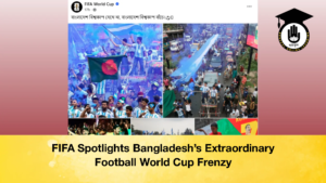 FIFA Spotlights Bangladeshs Extraordinary Football World Cup Frenzy 3 FIFA Spotlights Bangladesh’s Extraordinary Football World Cup Frenzy (3)
