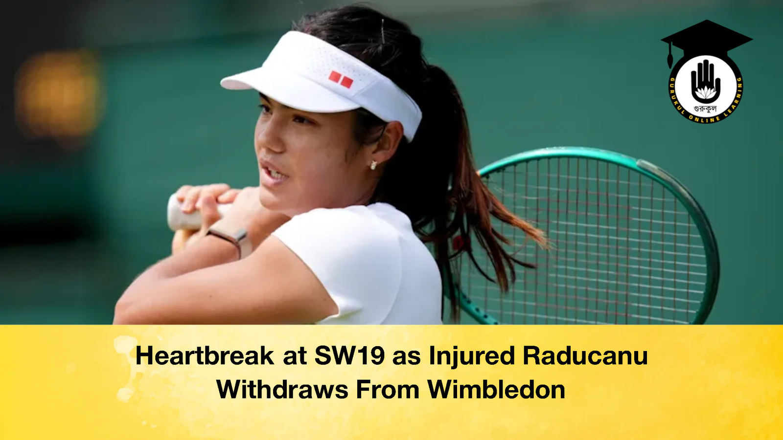 Heartbreak at SW19 as Injured Raducanu Withdraws From Wimbledon 2 Heartbreak at SW19 as Injured Raducanu Withdraws From Wimbledon