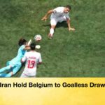 Iran Hold Belgium to Goalless Draw
