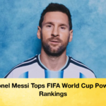Lionel Messi Tops FIFA World Cup Power Rankings 3 Lionel Messi Tops FIFA World Cup Power Rankings