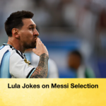 Lula Jokes on Messi Selection Lula Jokes on Messi Selection