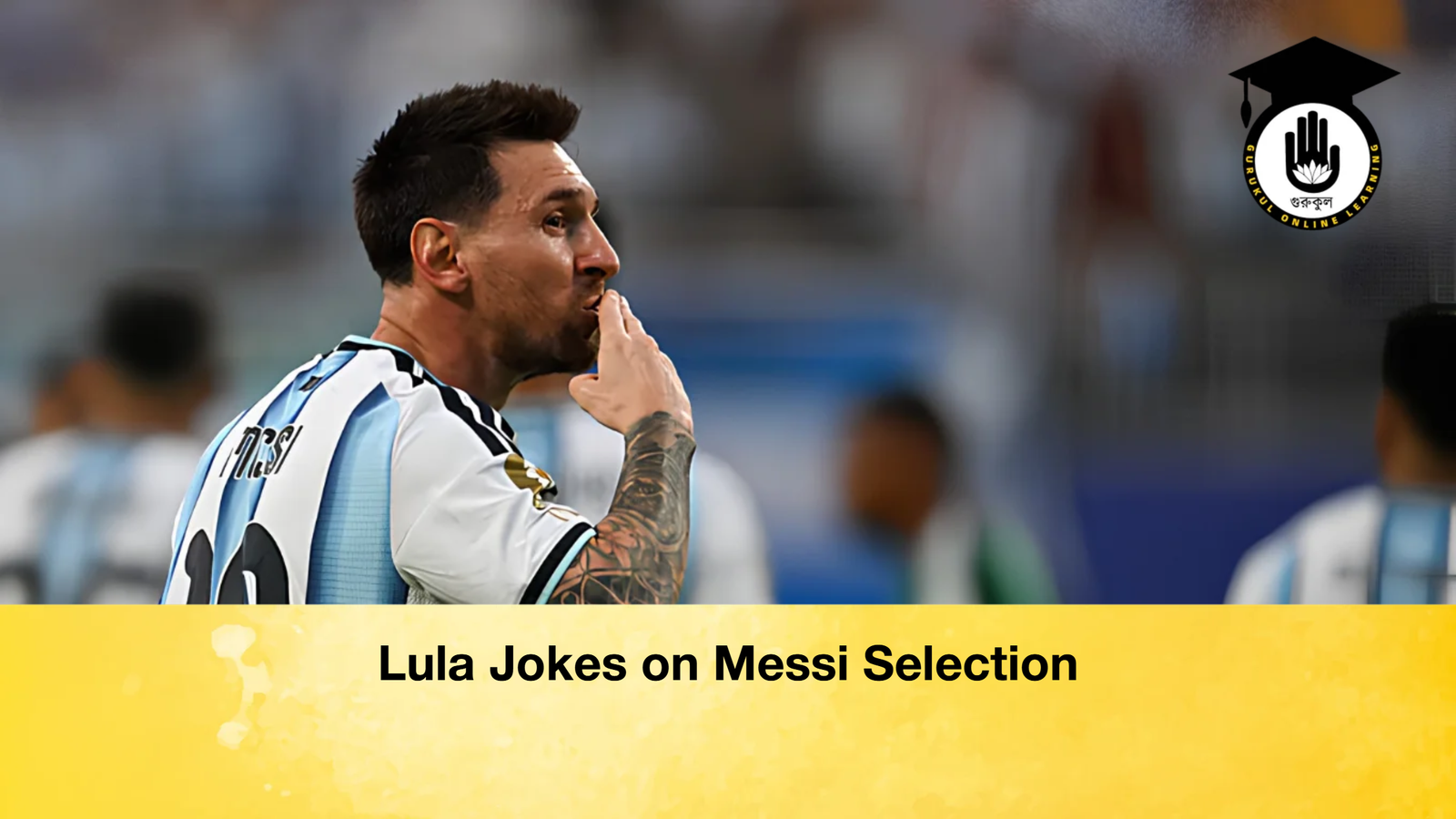 Lula Jokes on Messi Selection Lula Jokes on Messi Selection
