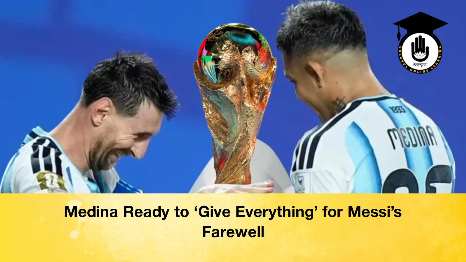 Medina Ready to ‘Give Everything for Messis Farewell 2 Medina Ready to ‘Give Everything’ for Messi’s Farewell