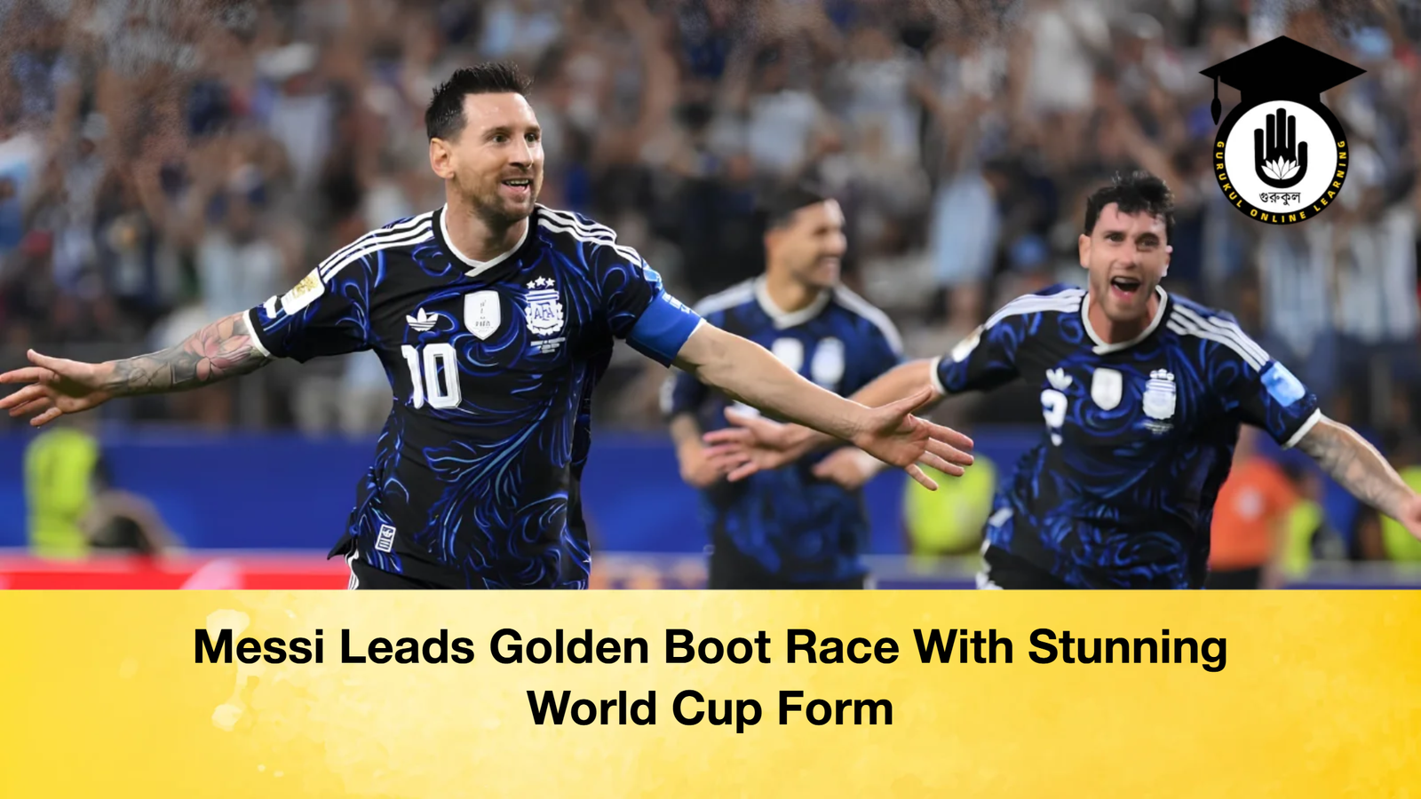 Messi Leads Golden Boot Race With Stunning World Cup Form 2 Messi Leads Golden Boot Race With Stunning World Cup Form