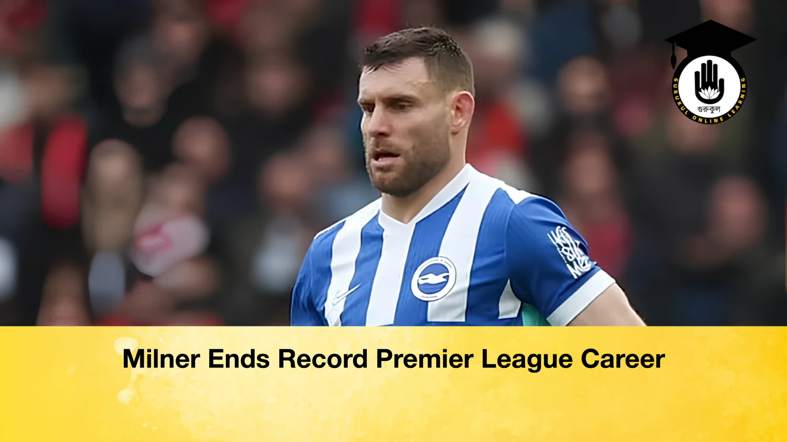 Milner Ends Record Premier League Career 1 Milner Ends Record Premier League Career Milner Ends Record Premier League Career Milner Ends Record Premier League Career