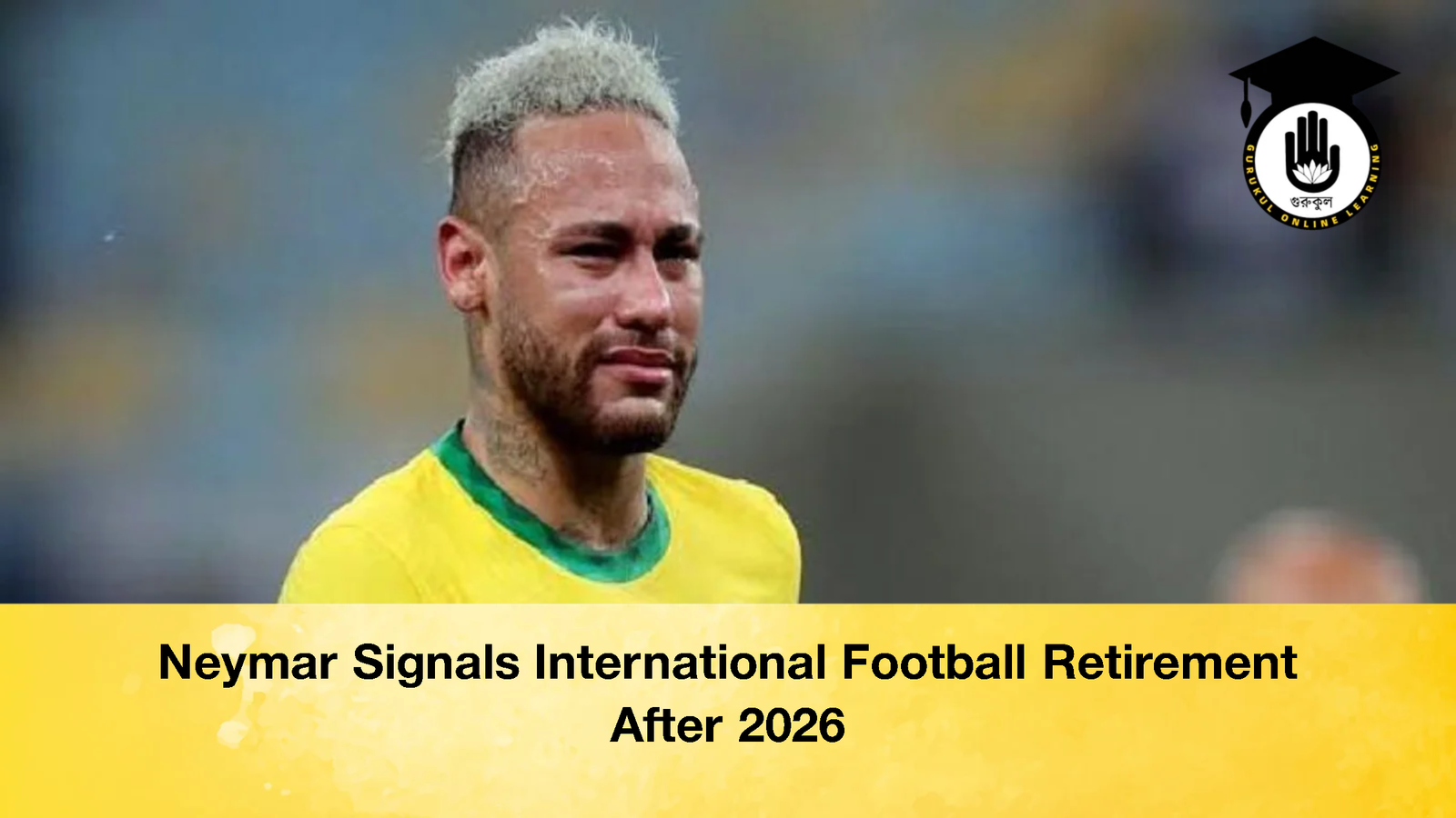 Neymar Signals International Football Retirement After 2026 2 Neymar Signals International Football Retirement After 2026