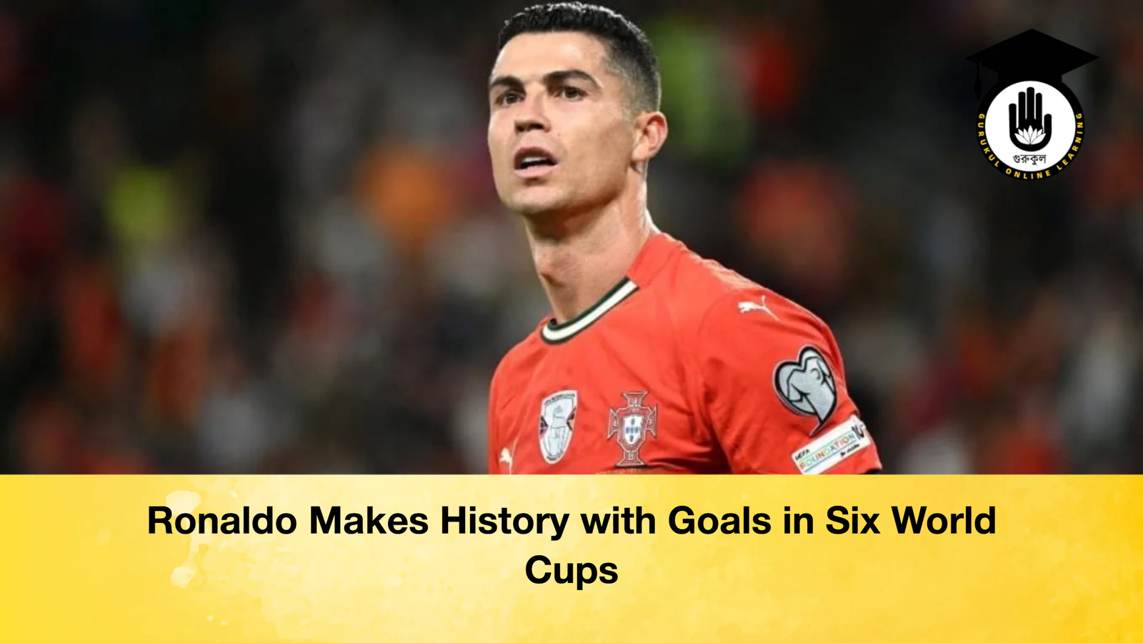 Ronaldo Makes History with Goals in Six World Cups Ronaldo Makes History with Goals in Six World Cups