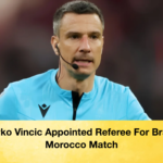 Slavko Vincic Appointed Referee For Brazil Morocco Match Slavko Vincic Appointed Referee For Brazil-Morocco Match