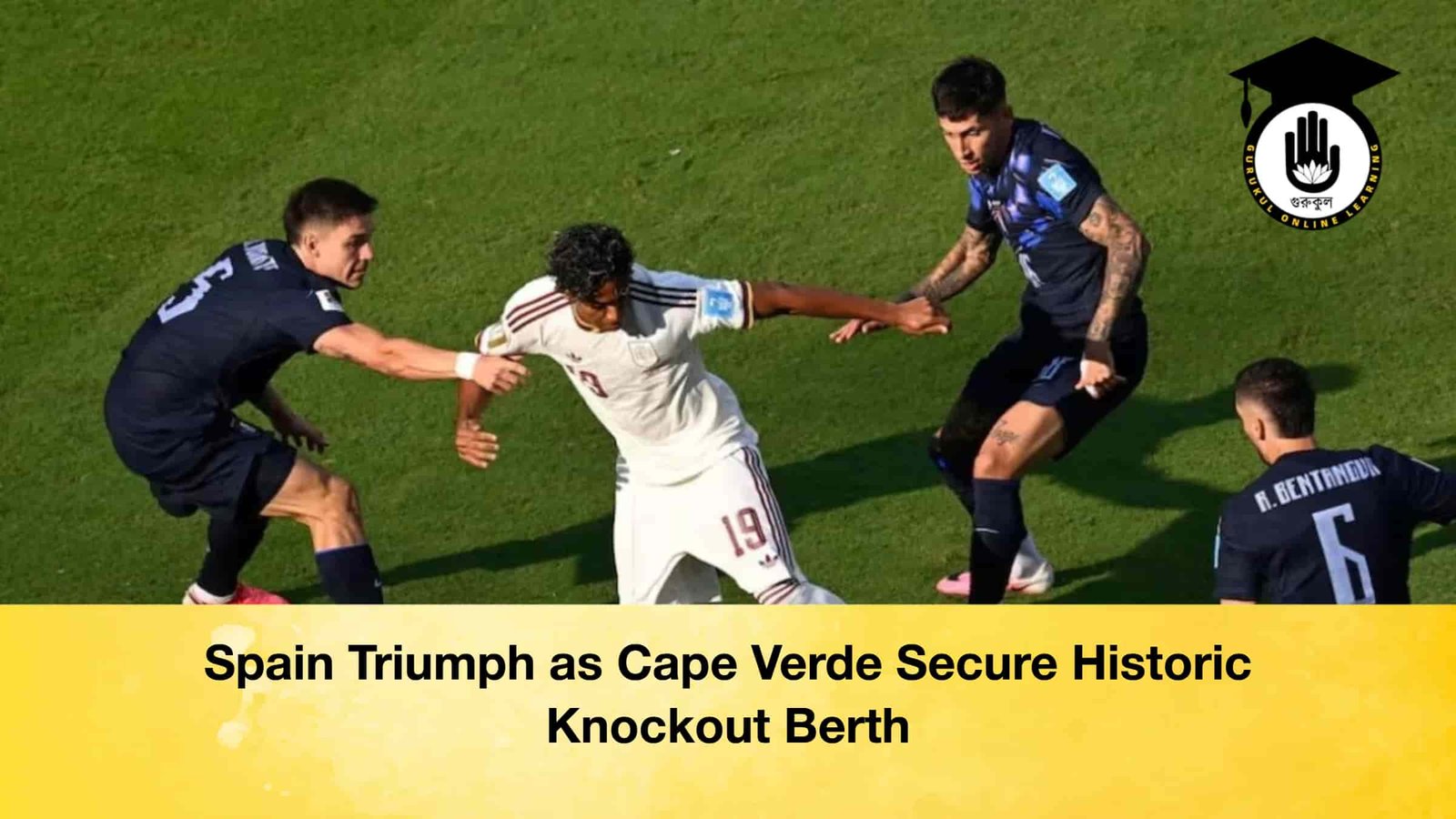 Spain Triumph as Cape Verde Secure Historic Knockout Berth